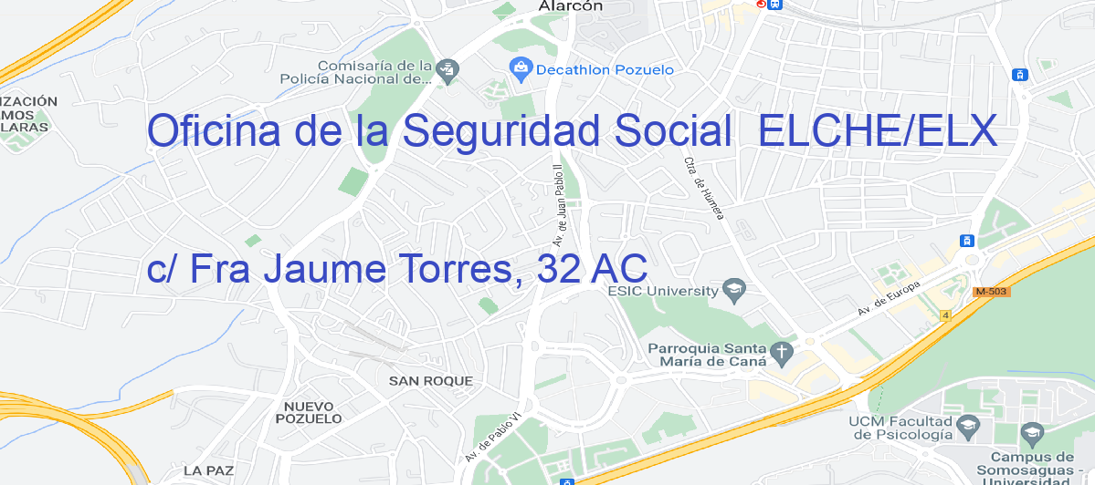 Oficina Calle c/ Fra Jaume Torres, 32 AC en Elche/Elx - Oficina de la Seguridad Social 